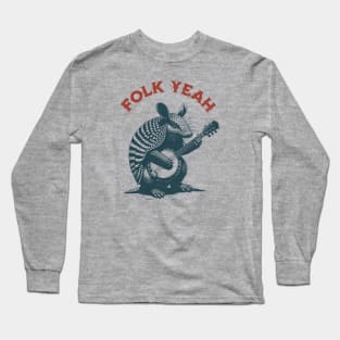 Folk Yeah - Armadillo playing Banjo Long Sleeve T-Shirt